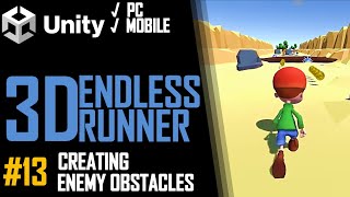 HOW TO MAKE A 3D ENDLESS RUNNER GAME IN UNITY FOR PC & MOBILE - TUTORIAL #13 - ENEMY OBSTACLES screenshot 5