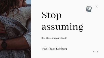 Why assumptions destroy relationships.