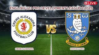 🔴Live Crewe Alexandra Vs Sheffield Wed | English U21 Pro Development League 2 2025 | Live Score
