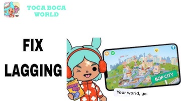 How To Fix And Solve Lagging On Toca Boca World App | Final Solution