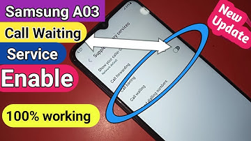 Samsung Galaxy A03 call waiting Service Enable