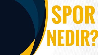 Spor Nedir?