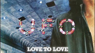 UFO - Love To Love (Official Lyric Video)