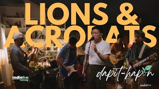 Lions and Acrobats | IndieKa S3: Dapit Hapon 🌱 | Full Live Performance