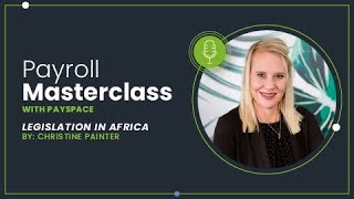 PaySpace Payroll Masterclass: Legislation in Africa