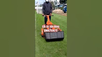 Máy Cắt Cỏ Sân Bóng Sân Golf Sân Vườn Cắt Cỏ Công Viên Cỏ Nhung Nhật #tel0966703075_0963550076