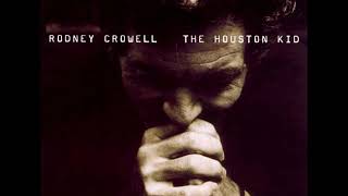 07 •  Rodney Crowell - Why Don&#39;t We Talk About It   (Demo Length Version)