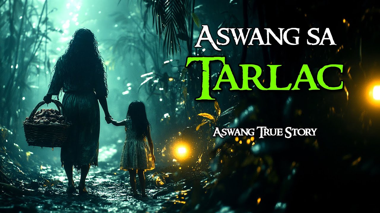 ASWANG SA TARLAC  |  KWENTONG ASWANG  |  TRUE STORY