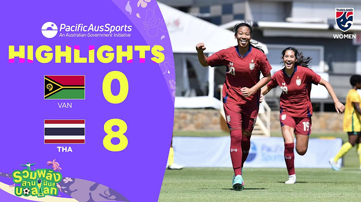 ไฮไลท์ฟุตบอล Four Nations Tournament 2025 | วานูอาตู ชุดใหญ่ พบ ฟุตบอลหญิงทีมชาติไทย