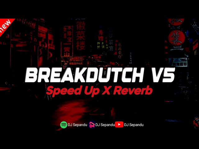 DJ Breakdutch V5 Sound JJ Kane Full Bass (Speed Up X Reverb)🎧 class=