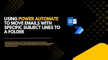 How to Automatically Move Emails with Specific Subject Lines to Folders Using Power Automate