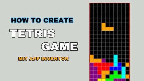 Cara Membuat Tetris sederhana untuk pemula di Mit App inventor GRATIS 2024 | programmer pemula