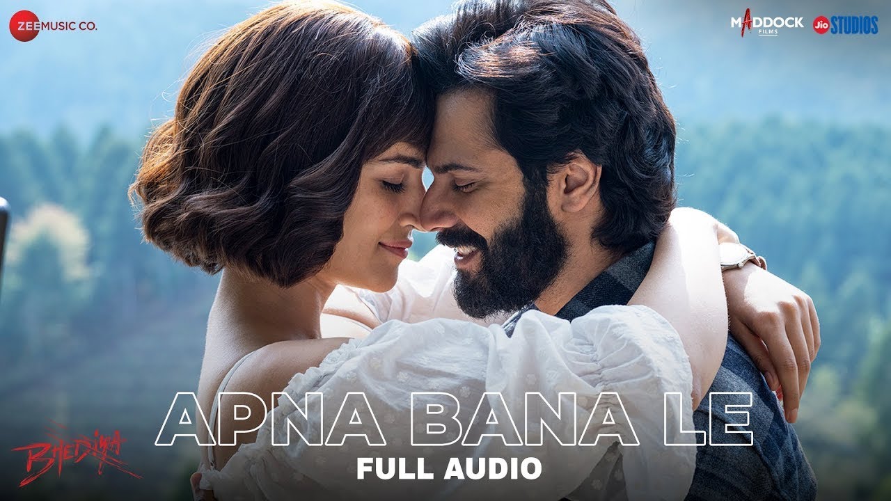 Apna Bana Le - Arijit Singh | Varun Dhawan & Kriti Sanon | Sachin-Jigar | Bhediya | Full Audio Apna Bana Le - Arijit Singh | Varun Dhawan & Kriti Sanon | Sachin-Jigar | Bhediya | Full Audio