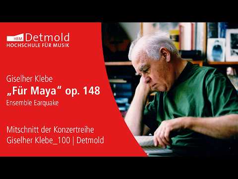 Giselher Klebe - „Für Maya“, op. 148 | Festival "Giselher Klebe_100“