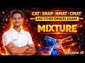 Mixture for SNAP 2026 🔥 | Lecture - 5 | CAT/SNAP/NAMT/CMAT/OMATS | Concepts + Short Tricks + PYQs