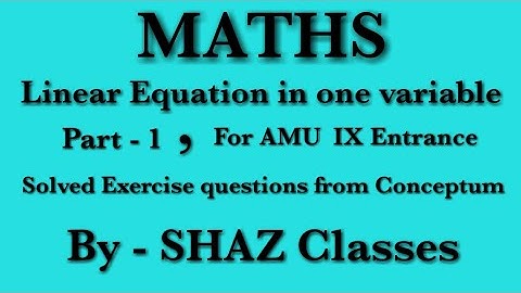 #AMU #maths     Solved Exercise questions of Linear Equation in one variable from Conceptum Part - 1