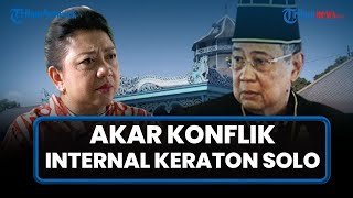 Akar Konflik Keraton Solo, Berebut Tahta Berujung 18 Tahun Prahara Keluarga [Part 2]