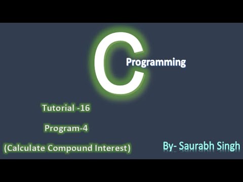How to Calculate Compound Interest In C in Hindi || Tutorial 16 || By ...