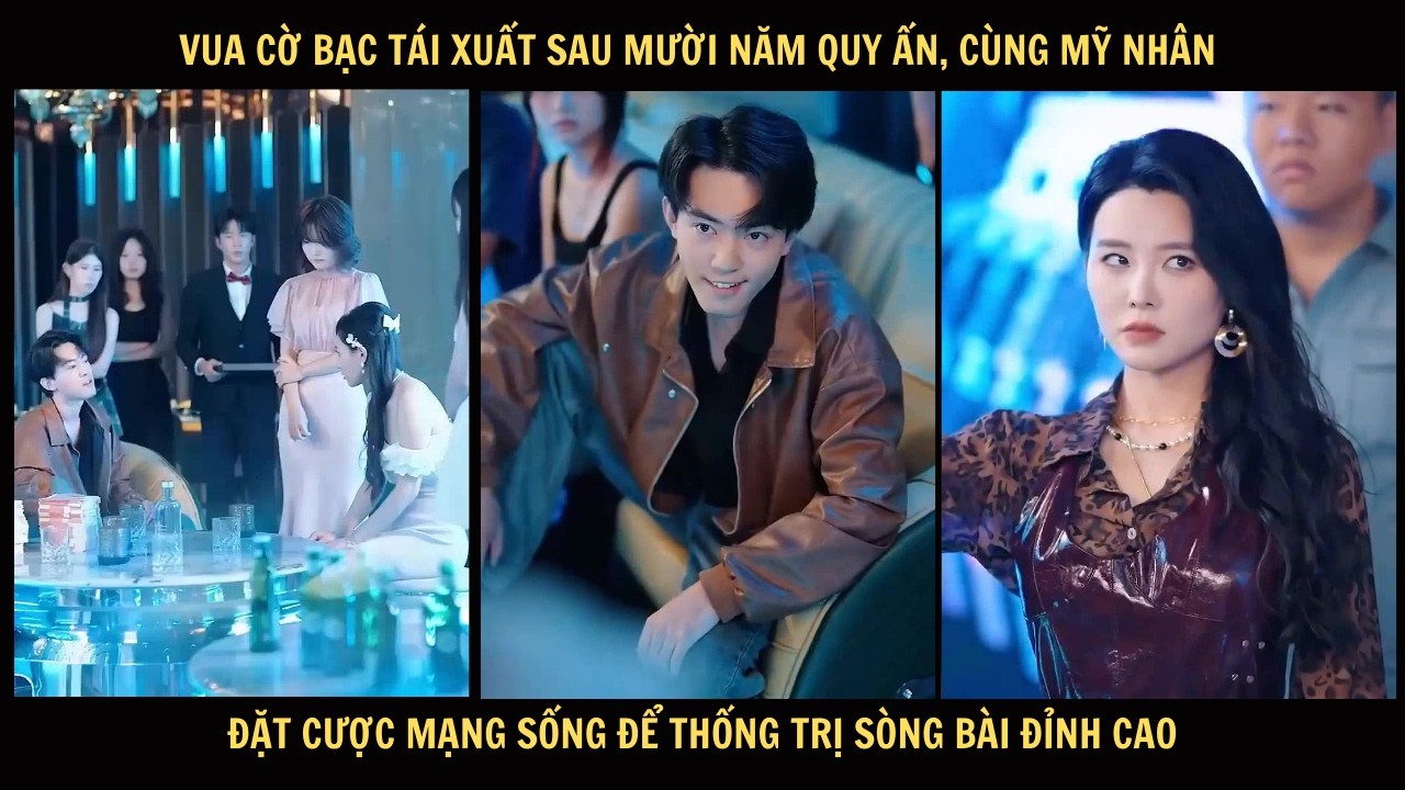 Vua cờ bạc tái xuất sau mười năm quy ẩn, cùng mỹ nhân đặt cược mạng sống để thống trị sòng bài đỉnh