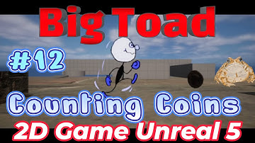 Vol. 12 Unreal 5  - 2D game Tutorial - Counting Coins