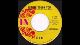 ESB - Let Me Touch You (1967)
