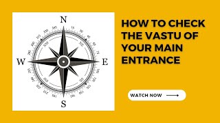 How to check the Vastu of the main entrance of your Home and Office! screenshot 5