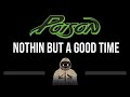 Poison • Nothin But A Good Time (CC) 🎤 [Karaoke] [Instrumental Lyrics]