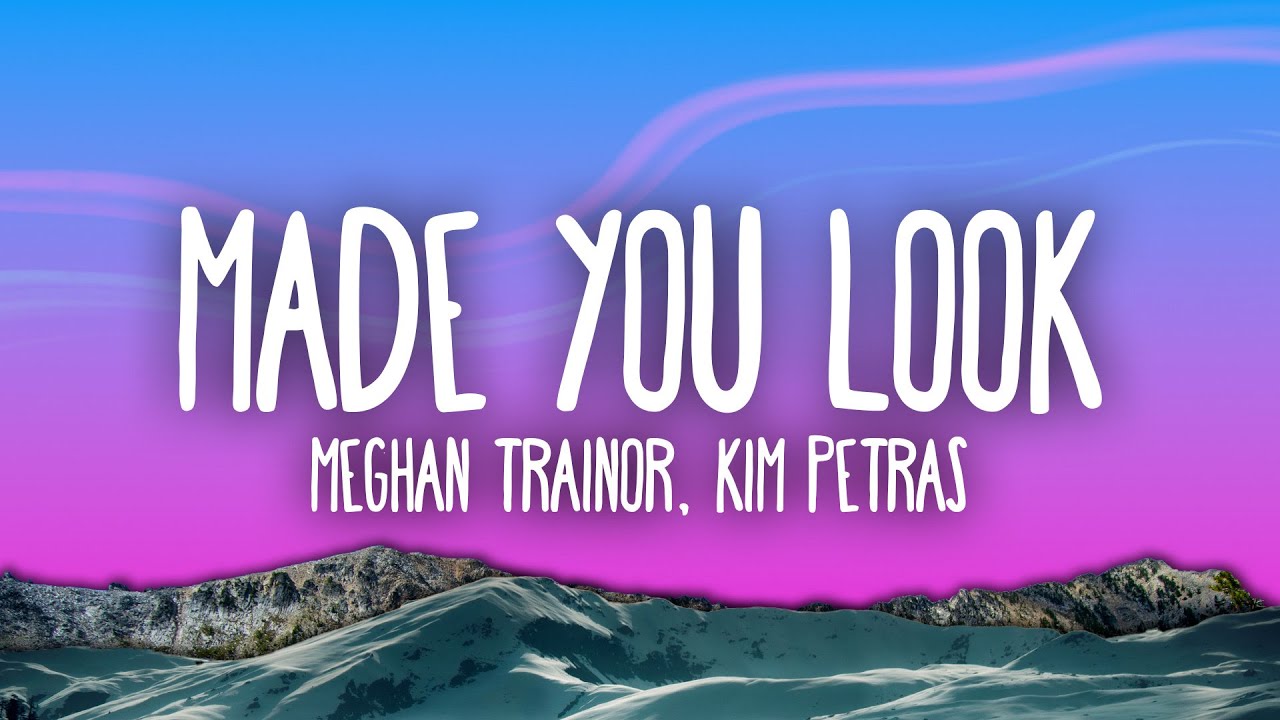 Meghan Trainor - Made You Look (Offical Lyric Video) ft. Kim Petras 