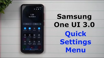 The New Quick Settings Menu - Samsung One UI 3.0