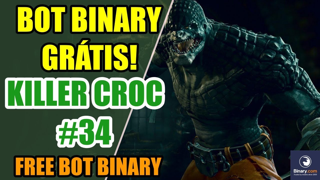 ✅ DOWNLOAD BOT BINARY KILLER CROC #34 – BOT BINARY GOES OUT AUTOMÁTICO! TRADER BINÁRIO