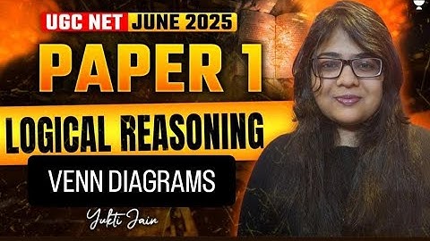 6. Venn Diagram |Logical Reasoning | UGC NET Paper 1 | UGC NET 2025 | Yukti Jain