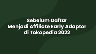 7 POINT PENTING KETIKA MENJADI AFFILIATE TOKOPEDIA | Cara Jadi Affiliate Tokopedia 2022 screenshot 4