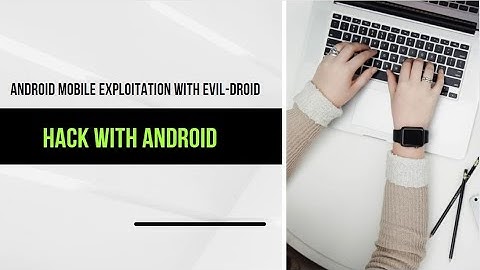 Android Mobile Exploitation with Evil-Droid | iLikeiT.info
