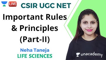 Important Rules & Principles Part- II | Life Sciences | Unacademy Live - CSIR UGC NET | Neha Taneja