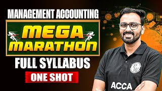 ACCA MA Full Syllabus One Shot 🔥 | Management Accounting Mega Marathon | Must Watch