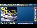 Sail away riddim mix 1998 pot of gold mix by  djeasy