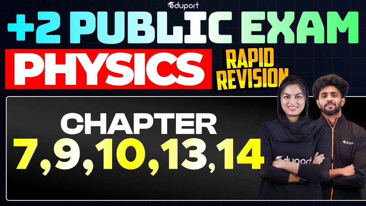 Plus Two Physics Public Exam | Chapter 7,10,12, 13,14 | Rapid Revision | Eduport Plus Two