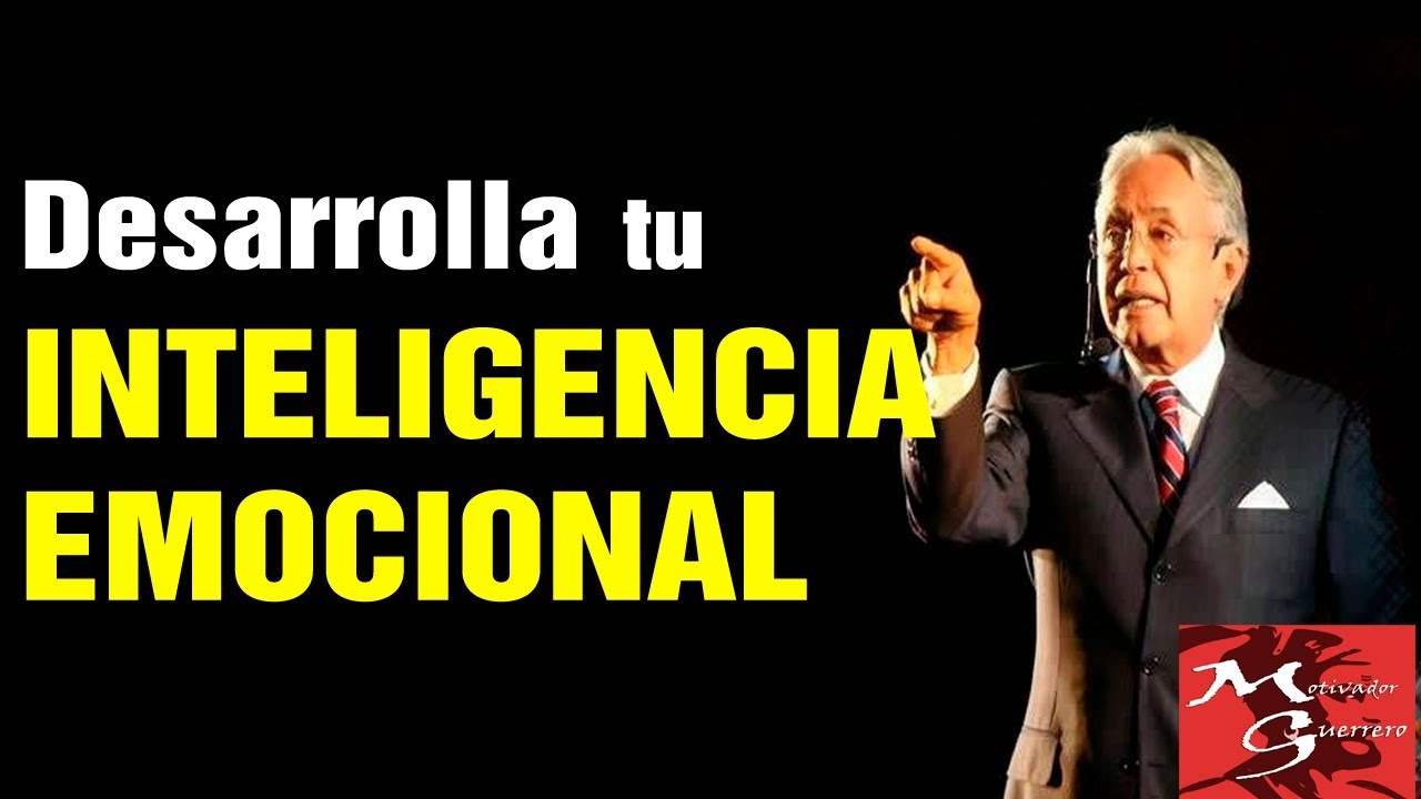 Desarrolla INTELIGENCIA EMOCIONAL - Miguel Angel Cornejo