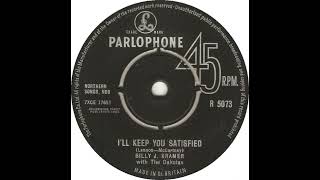 UK New Entry 1963 (239) Billy J. Kramer with The Dakotas - I'll Keep You Satisfied