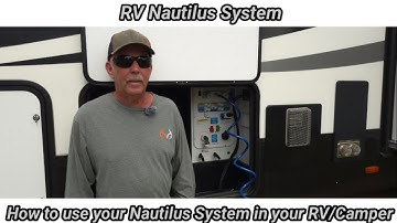 RV Nautilus System. How to use your Nautilus System in your RV/Camper. Step by Step Instructions.