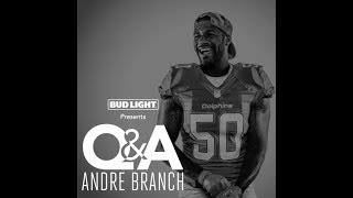 Q&A With Andre Branch Presented by Bud Light