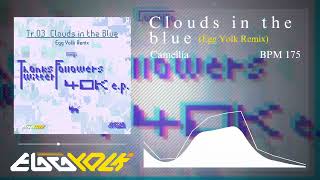 Camellia - Clouds in the Blue (Egg Yolk Remix)