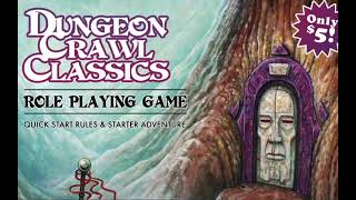 Let's Read: The Dungeon Crawl Classics Quick Start Guide: Part 1: The Funnel, Clerics and Thieves
