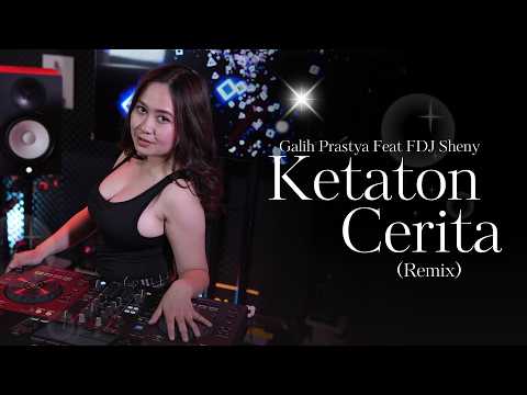 Galih Prastya - Ketaton Cerita (Versi Remix) featuring. FDJ Seny
