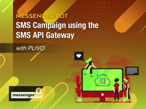 Messenger Bot SMS Campaign using the SMS API Gateway with Plivo