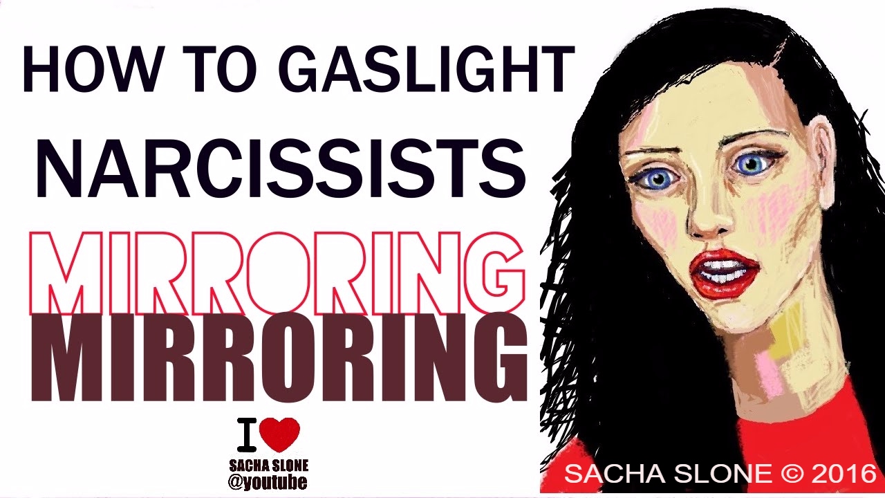 How To Gaslight A Narcissist - Mirroring / GASLIGHTING - YouTube