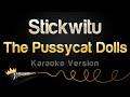 The Pussycat Dolls Stickwitu Karaoke Version