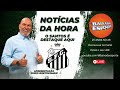 SANTOS ACERTA TRÊS CONTRATAÇÕES CONFIRA QUEM ESTA CHEGANDO