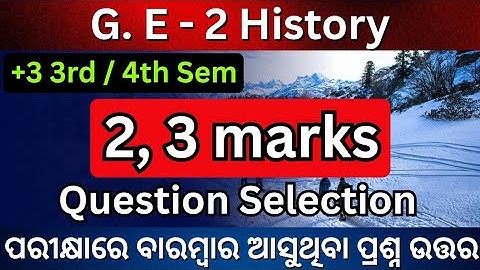 +3 3rd/ 4th Semester | G.e - 2 History | 2 , 3 marks questions selection | Ge 2 History 2, 3 marks |