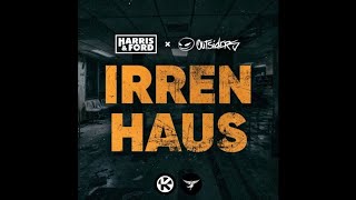 Harris & Ford x Outsiders - Irrenhaus (Extended Mix)